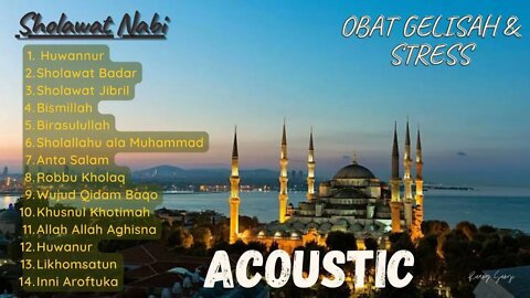 JUM'AT BERSHOLAWAT | SHOLAWAT AKUSTIK BIKIN ADEM | OBAT GELISAH & STRESS [TANPA IKLAN]