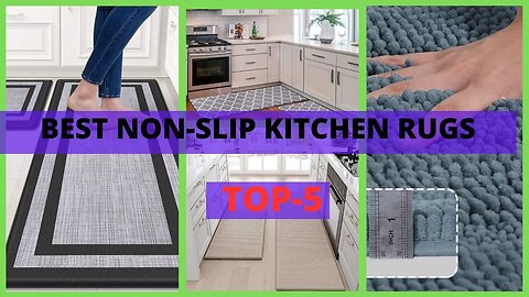 Best Non-slip Kitchen Rugs | Upgrade to These Non-Slip Rugs Today
