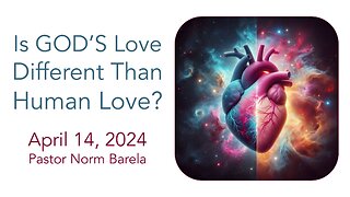 Is GOD’S Love Different Than Human Love?