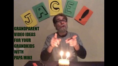 GRANDPA MIKE CREATES PERSONALIZED BIRTHDAY VIDEO GRAMS