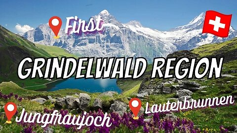 GRINDELWALD SWITZERLAND: Top 10 Things to do & see in Grindelwald (First, Cliff Walk, Jungfrau!)