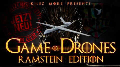 Kilez More - Game Of Drones (Ramstein Edition)