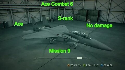 Ace Combat 6 Mission 9, Ace, S-Rank, No Damage, F-15E only