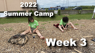 Summer Camp Week 3, 2022