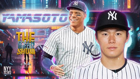 The Ryan Beck Show: YamaSoto Almost Reality! Yankees To Land Japanese Superstar? + More News