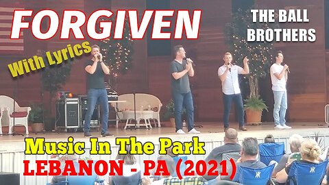 FORGIVEN - The Ball Brothers (Music In The Park 2021 Lebanon PA)