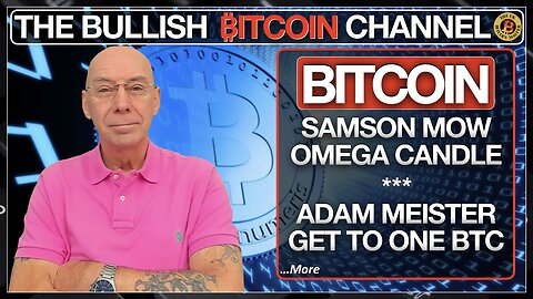 BTC News | God & Omega Candles | Get to one Bitcoin | More… On The Bullish ₿itcoin Channel (Ep 583)
