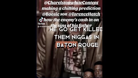 @charelstonwhite makes chilling predictions about @boosie son always being in Baton Rouge