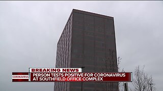 Person tests positive for coronavirus at Southfield office complex