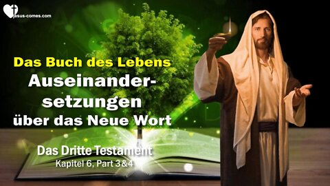 Auseinandersetzungen über das neue Wort Gottes ❤️ Das Buch des Lebens... 3. Testament Kapitel 6-2