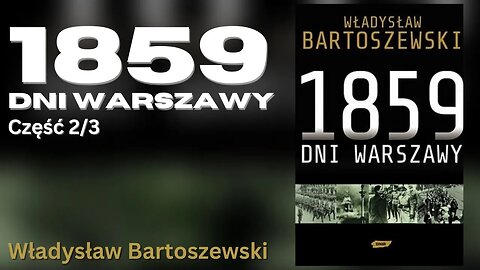 1859 dni Warszawy Część 2/3 - Władysław Bartoszewski