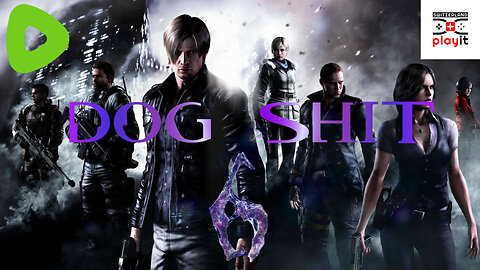 PLEASE, PLEASE! Make This Dog Shit End! - Resident Evil 6 FINAL #RumbleTakeOver Resident Evil 7 Start