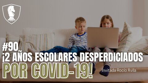 El IMPACTO de la educación REMOTA | Invitada Rocío Ávila