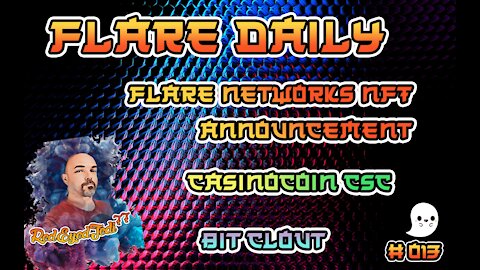 FlareDaily - CasinoCoin - Flare Network Announcement Coming - BitClout - Show Me Your NFT's