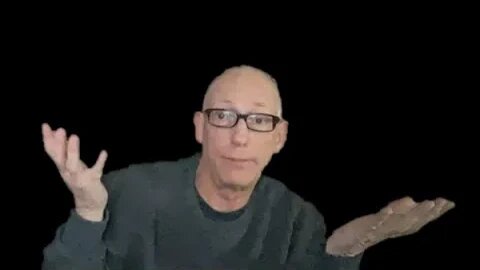 Scott Adams vindicated!