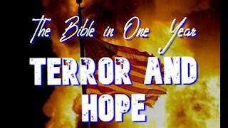 The Bible in Year: Day 218 Terror and Hope