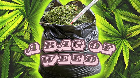 Bag-O-Weed