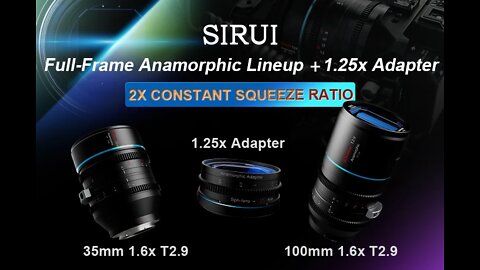 SIRUI 100mm anamorphic FF1 6xT2 9 lens + 1 25x Adapter Portrait cinematic video
