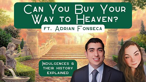 Can You Buy Your Way to Heaven? ft. Adrian Fonseca (Finding the Faith S. 2 Ep. 24)