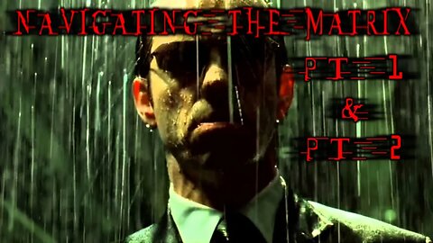 Allegedly Dave's Guide to Navigating The Matrix (Parts 1&2)