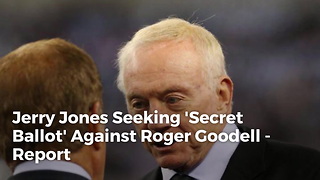 Jerry Jones Seeking 'Secret Ballot' Against Roger Goodell - Report