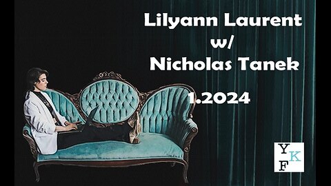 YKF: Lilyann Laurent – 1.2024 w/ Nicholas Tanek