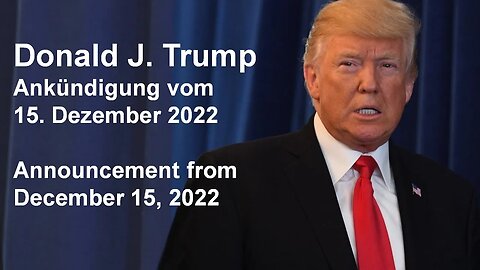 Dec 15, 2022 🙏 DONALD TRUMP Announcement ... Ankündigung Untertitel in deutsch