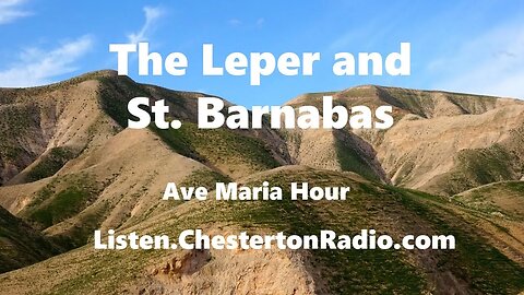 The Leper and St. Barnabas - Ave Maria Hour