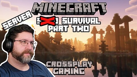 Minecraft Server Survival with Crossplay Gaming! (Part 2)