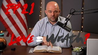 Deep Bible Podcast Ep21: How God's Wrath Is Consistent With God's Love