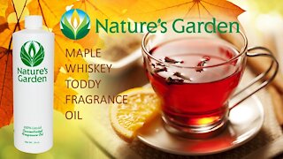 Maple Whiskey Toddy Fragrance Oil - Natures Garden