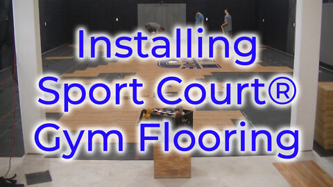 Skidmore Gym, Part 3, Installing Sport Court® Gym Flooring