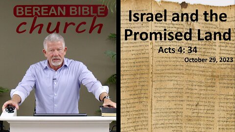 Israel and the Promised Land (Acts 4:34)