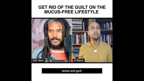 Get Rid of the Guilt and be Realistic on the Mucus-free Lifestyle