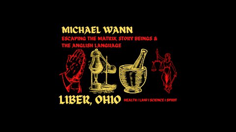 Michael Wann || Escaping Matrix Consciousness, Story Beings & The Anglish Language