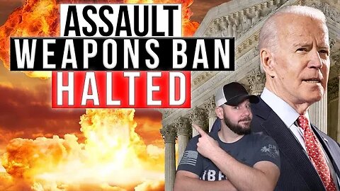 BREAKING! Assault Weapons Ban HALTED!!! Gun controllers took their first "L" on this one!