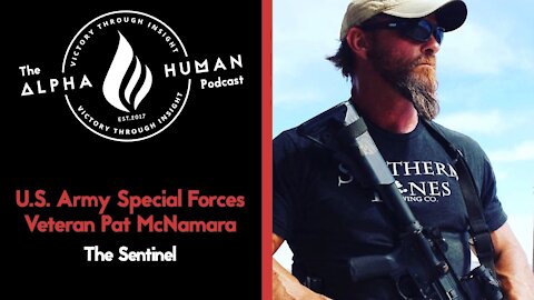 U.S. Army Special Forces Veteran Pat McNamara - The Sentinel