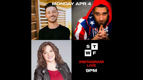 April 4 STWF IG LIVE🎙