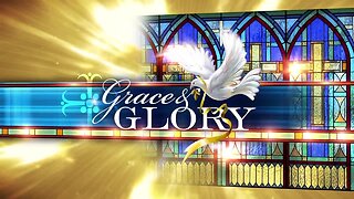 Grace and Glory 4/12