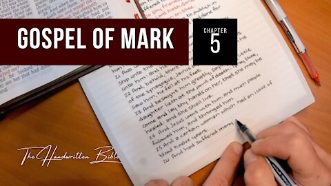 Gospel of Mark, Chapter 5 | The Handwritten Bible (English, KJV)