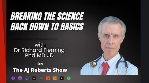 Breaking the science back down to basics with Dr Richard Fleming PhD MD JD