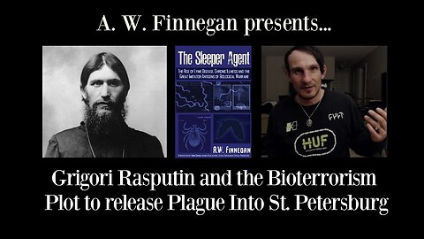 Grigori Rasputin & the Bioterrorism Plot to Release Plague Into the Streets of St. Petersburg