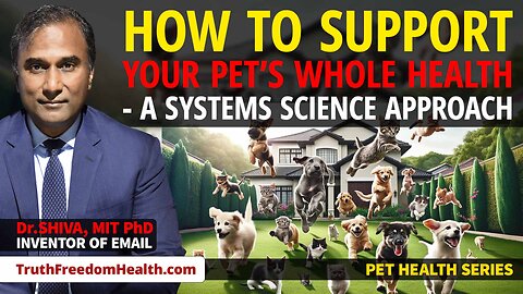 Dr.SHIVA™ LIVE - How To Support Your Pet's Whole Health: A Systems Science Approach