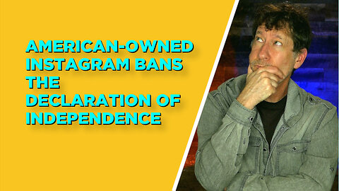 American-owned Instagram just banned Declaration of Independence
