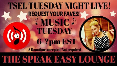TSEL TUESDAY NIGHT LIVE STREAM- Music Requests & Reactions Live Chat 6pm -? EST TSEL Reacts!