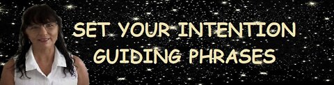 SET YOUR INTENTION GUIDING PHRASES