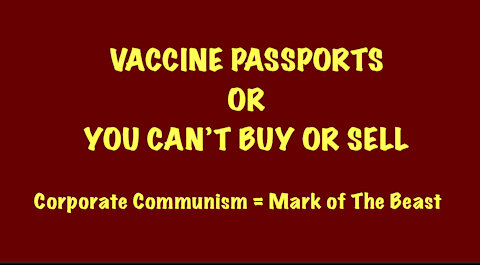 Vaccine Passports Or You Can't Buy or Sell
