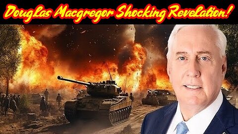 Douglas Macgregor REVEALS Truth Behind Ukraine Russia Conflict!