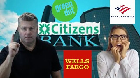 Green Dot, Bank Of America, Wells Fargo And Citizens Bank In Trouble