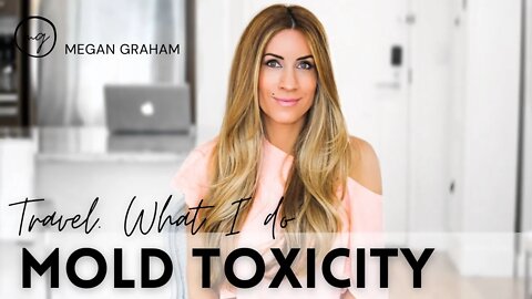 10 things I do for travel | Mold Toxicity recovery